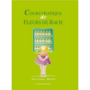 Cours Pratique des fleurs de Bach de Stefan Ball