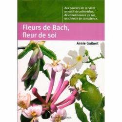 Fleurs de Bach, fleur de soi d'Annie Guibert