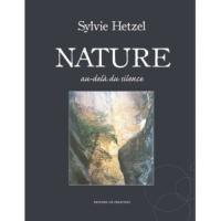 Nature, au delà du Silence de Sylvie Hetzel